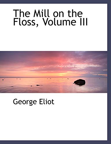 The Mill on the Floss (9780554478166) by Eliot, George