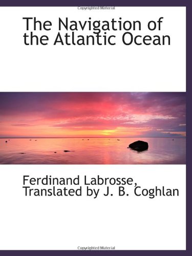 Stock image for The Navigation of the Atlantic Ocean for sale by Revaluation Books