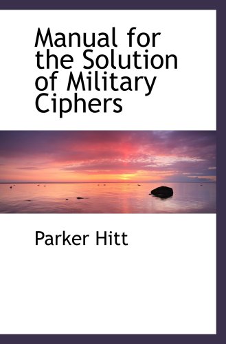 Stock image for Manual for the Solution of Military Ciphers for sale by Revaluation Books