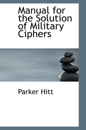 Stock image for Manual for the Solution of Military Ciphers for sale by Phatpocket Limited