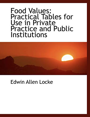 Beispielbild fr Food Values: Practical Tables for Use in Private Practice and Public Institutions zum Verkauf von Buchpark