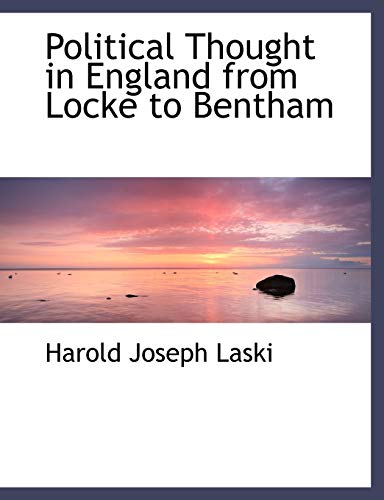 Political Thought in England from Locke to Bentham (9780554484587) by Laski, Harold Joseph