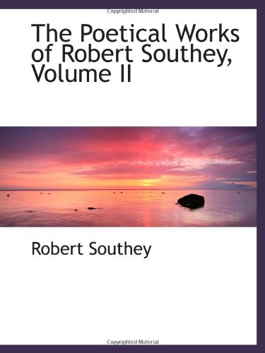 9780554485874: The Poetical Works of Robert Southey, Volume II