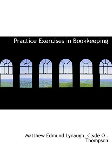 9780554492568: Practice Exercises in Bookkeeping