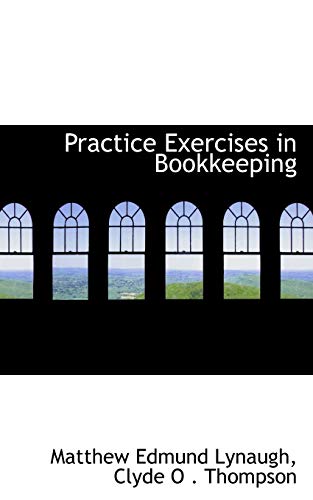 9780554492629: Practice Exercises in Bookkeeping