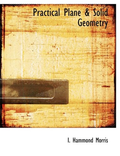 9780554501178: Practical Plane a Solid Geometry
