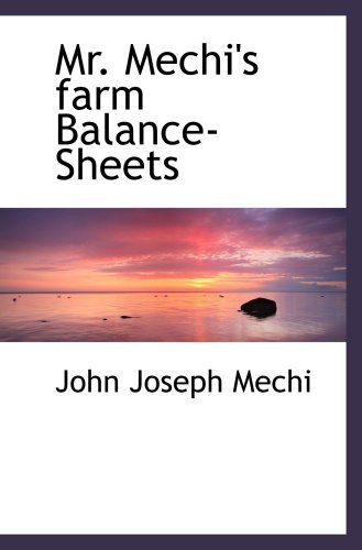 Stock image for Mr. Mechi's farm Balance-Sheets for sale by Revaluation Books