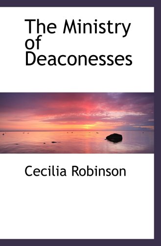 Stock image for The Ministry of Deaconesses for sale by Revaluation Books