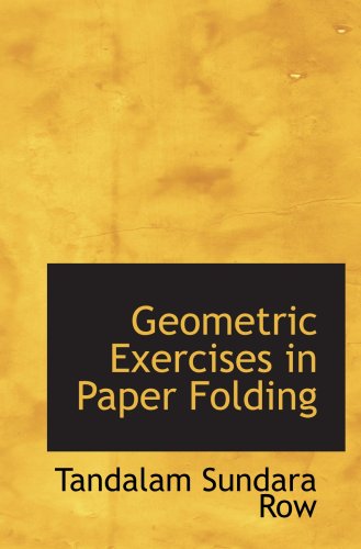 9780554511177: Geometric Exercises in Paper Folding