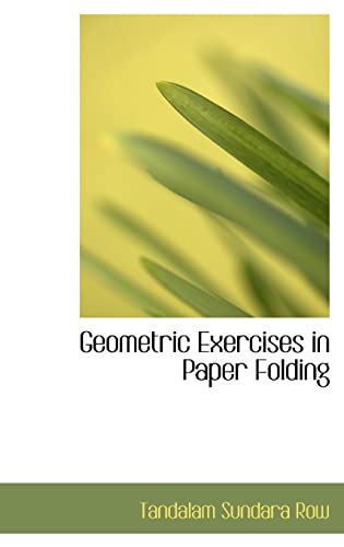 9780554511214: Geometric Exercises in Paper Folding