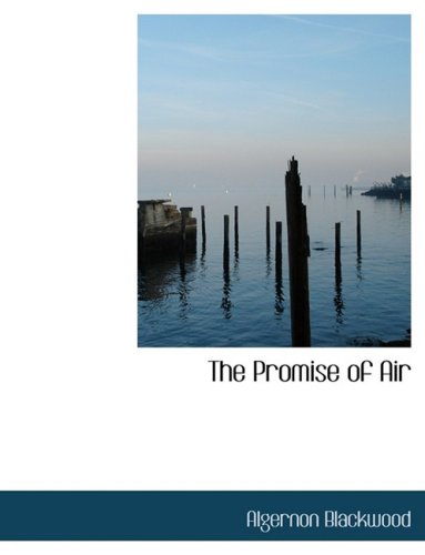 The Promise of Air (9780554513522) by Blackwood, Algernon