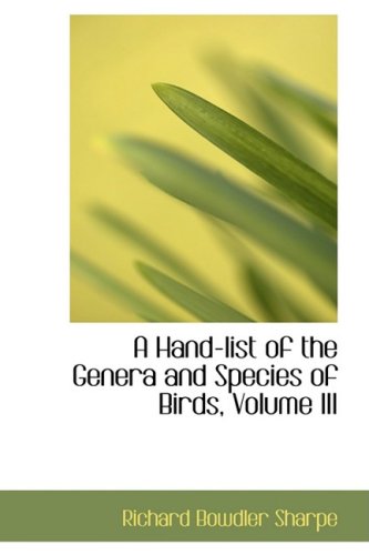 9780554513904: A Hand-list of the Genera and Species of Birds, Volume III: 3