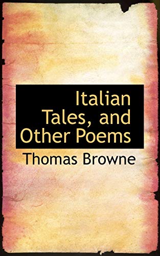 Italian Tales, and Other Poems (9780554522944) by Browne, Thomas