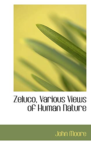 Zeluco, Various Views of Human Nature (9780554532769) by Moore, John