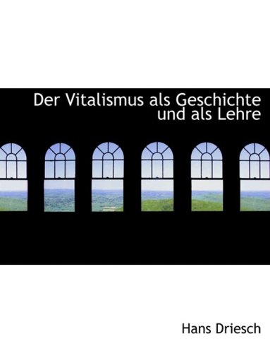 9780554533322: Der Vitalismus ALS Geschichte Und ALS Lehre