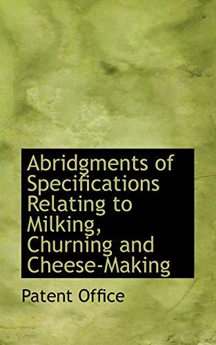 9780554538259: Abridgments of Specifications Relating to Milking, Churning and Cheese-Making