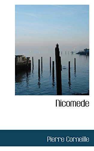 Nicomede (9780554539317) by Corneille, Pierre