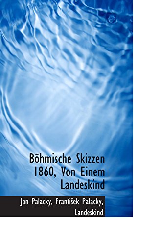 Stock image for Bhmische Skizzen 1860, Von Einem Landeskind (German Edition) for sale by Revaluation Books