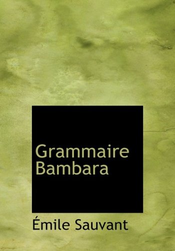 9780554545806: Grammaire Bambara