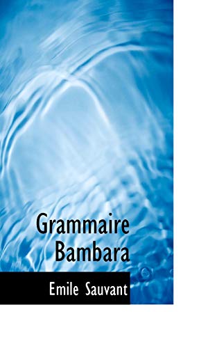 9780554545868: Grammaire Bambara