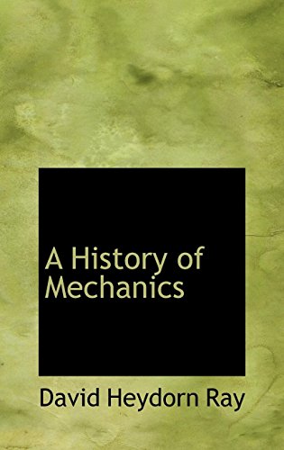 9780554546339: A History of Mechanics