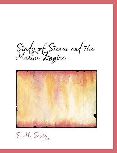 9780554547978: Study of Steam and the Marine Engine (Large Print Edition)