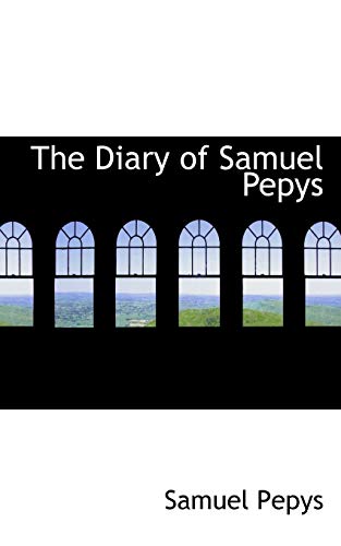 The Diary of Samuel Pepys (9780554549804) by Pepys, Samuel