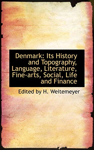 9780554552187: Denmark: Its History and Topography, Language, Literature, Fine-arts, Social, Life and Finance