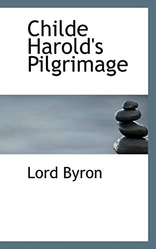Childe Harold's Pilgrimage (9780554554006) by Byron, George Gordon Byron, Baron
