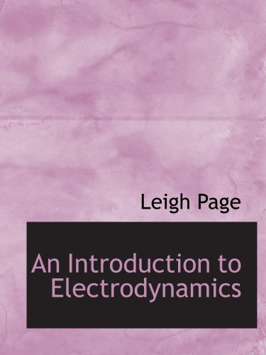 9780554556444: An Introduction to Electrodynamics