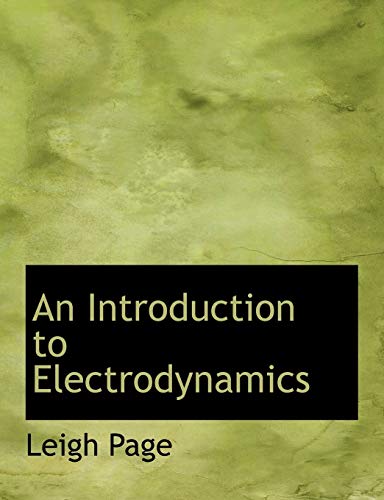 9780554556468: An Introduction to Electrodynamics (Large Print Edition)