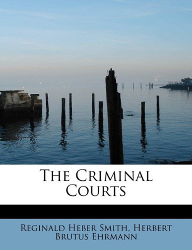 9780554563787: The Criminal Courts