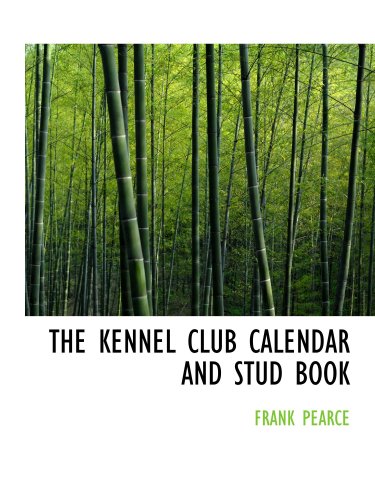 9780554567556: THE KENNEL CLUB CALENDAR AND STUD BOOK