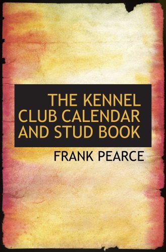 9780554567662: THE KENNEL CLUB CALENDAR AND STUD BOOK
