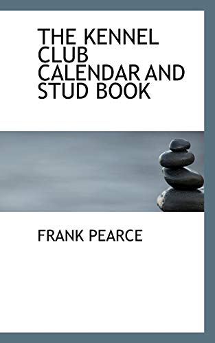 9780554567693: The Kennel Club Calendar and Stud Book