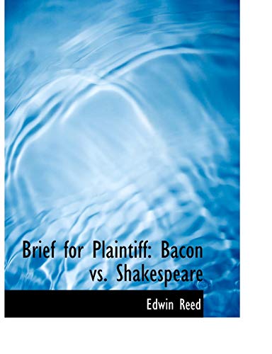 9780554572925: Brief for Plaintiff: Bacon vs. Shakespeare (Large Print Edition)