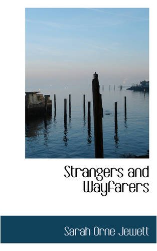 Strangers and Wayfarers (9780554578989) by Jewett, Sarah Orne