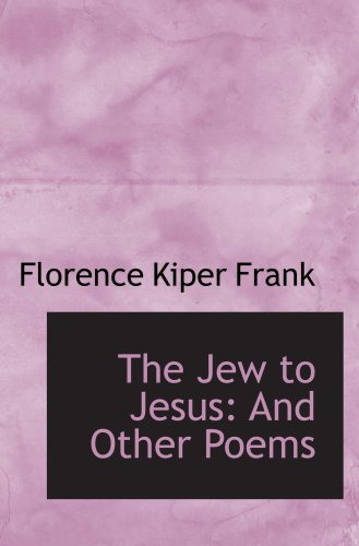 Stock image for The Jew to Jesus: And Other Poems for sale by Revaluation Books