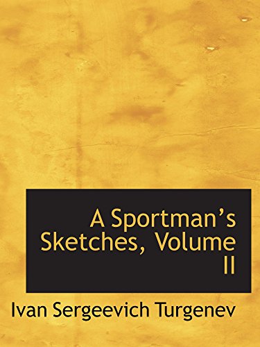 A Sportmans Sketches, Volume II (9780554583853) by Turgenev, Ivan Sergeevich