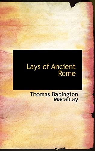 9780554585369: Lays of Ancient Rome