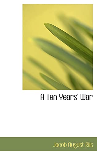 9780554585840: A Ten Years' War