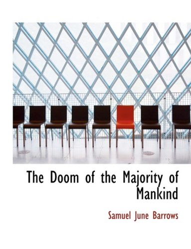 The Doom of the Majority of Mankind (9780554587486) by Barrows, Samuel June