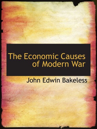 Stock image for The Economic Causes of Modern War for sale by Revaluation Books