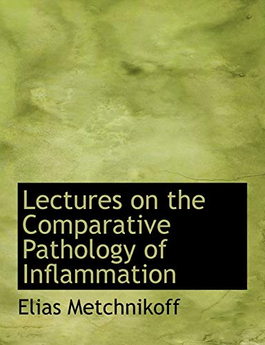 9780554589923: Lectures on the Comparative Pathology of Inflammation