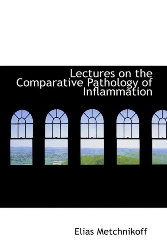 9780554590035: Lectures on the Comparative Pathology of Inflammation