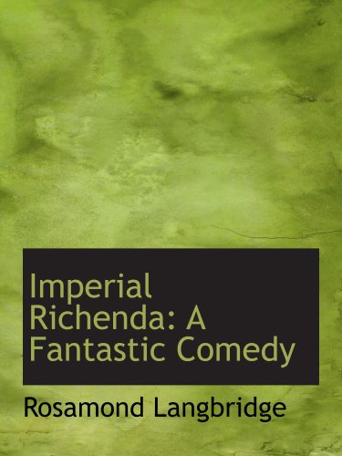 Beispielbild fr Imperial Richenda: A Fantastic Comedy zum Verkauf von Revaluation Books