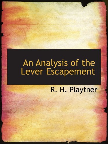 Stock image for An Analysis of the Lever Escapement for sale by Revaluation Books