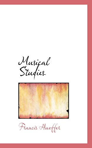 Musical Studies (9780554595184) by Hueffer, Francis