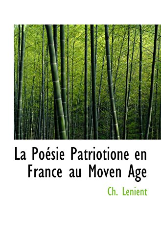 Stock image for La Posie Patriotione en France au Moven Age (French Edition) for sale by Revaluation Books