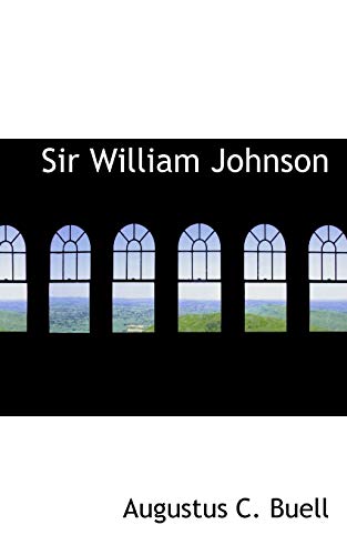 Sir William Johnson (Paperback) - Augustus C Buell